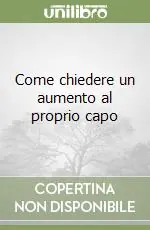 Come chiedere un aumento al proprio capo Prezzo Conveniente