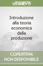 Di Tendenza Introduzione alla teoria economica della produzione
