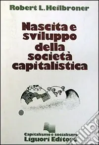 Nuovo Arrivo Nascita e sviluppo della società capitalistica