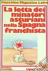 La lotta dei minatori asturiani nella Spagna franchista Offerta Limitata