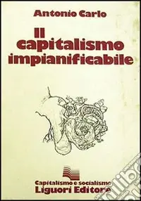 Compra Adesso Il capitalismo impianificabile