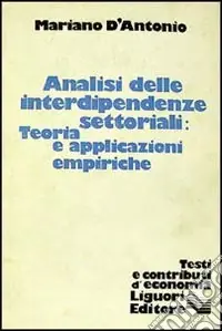 Scelto Dai Clienti Analisi delle interdipendenze settoriali teoria e applicazioni empiriche