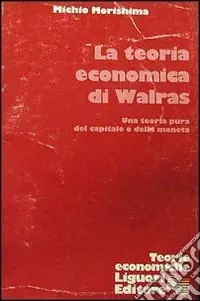 La teoria economica di Walras. Una teoria pura del capitale e della moneta Ultimissimo Modello