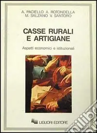 Casse rurali e artigiane. Aspetti economici e istituzionali Prezzo Scontato