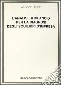 Consegna Rapida L‘analisi di bilancio per la diagnosi degli squilibri d‘impresa