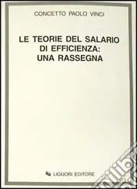 Le teorie del salario di efficienza una rassegna Bestseller