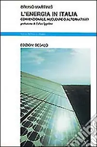L‘energia in Italia. Convenzionale, nucleare o alternativa? Compra Online