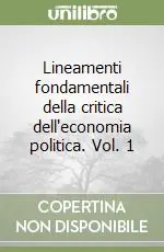 Professionale Lineamenti fondamentali della critica dell‘economia politica. Vol. 1