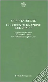 L‘occidentalizzazione del mondo Affare