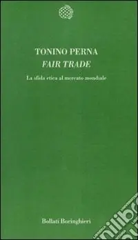 Fair trade. La sfida etica al mercato Consegna Rapida