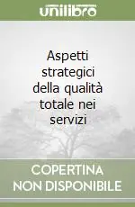 Aspetti strategici della qualità totale nei servizi Vendita Finale