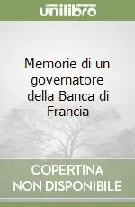 Memorie di un governatore della Banca di Francia Offerta