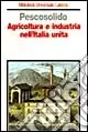 Non Perdere Agricoltura e industria nell‘Italia unita