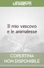 Ultimissimo Modello Il mio vescovo e le animalesse