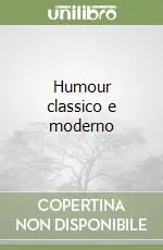 Humour classico e moderno Ultime Pezzi