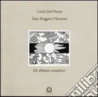 Promozione Esclusiva Gli sfidanti metafisici