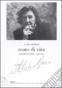 Miglior Prezzo Reato di vita. Autobiografia e poesia