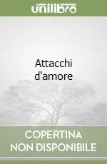 Subito Disponibile Attacchi d‘amore