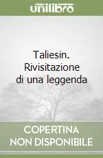 Super Prezzo Taliesin. Rivisitazione di una leggenda
