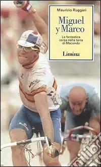 Miguel y Marco. La fantastica corsa nella terra di Macondo Ultimissimo Modello