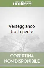 Verseggiando tra la gente Offerta Limitata