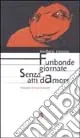 Subito Disponibile Furibonde giornate senza atti d‘amore