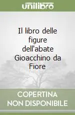 Pagamento Sicuro Il libro delle figure dell‘abate Gioacchino da Fiore
