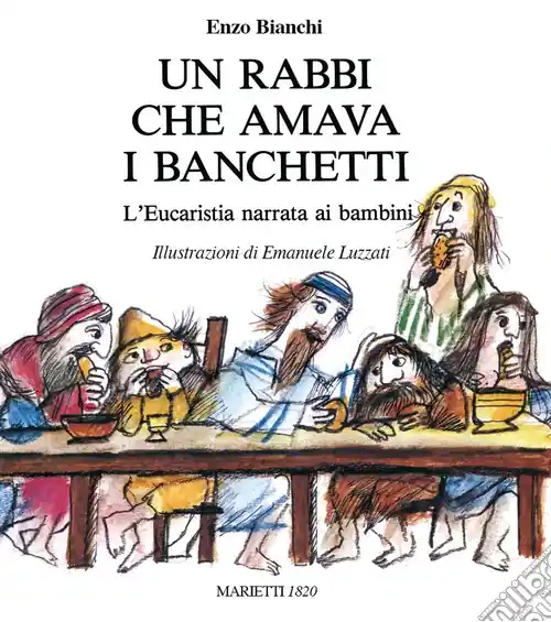 Un Rabbi che amava i banchetti. L‘eucaristia narrata ai bambini. Ediz. a colori Popolare