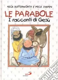 Sconto Le parabole. I racconti di Gesù