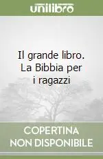 Il grande libro. La Bibbia per i ragazzi Esclusivo
