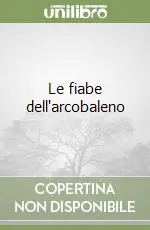 Le fiabe dell‘arcobaleno Compra Online