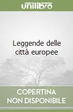 Ultimissimo Modello Leggende delle città europee