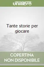 Tante storie per giocare Vendita Finale