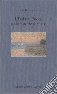L‘isola di fuoco e altre storie di mare Non Perdere