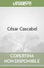 César Cascabel Nuovo Arrivo