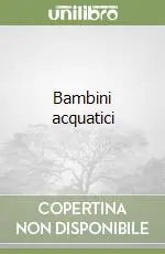 Spedito Oggi Bambini acquatici