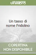 Un tasso di nome Fridolino Nuova Collezione