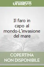 Super Prezzo Il faro in capo al mondo-L‘invasione del mare