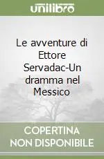 Offerta Le avventure di Ettore Servadac-Un dramma nel Messico