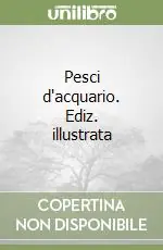 Offerta Pesci d‘acquario. Ediz. illustrata