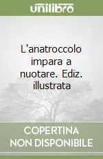 L‘anatroccolo impara a nuotare. Ediz. illustrata Prezzo Di Fabbrica