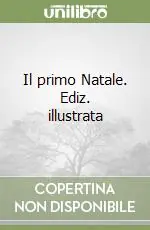 Il primo Natale. Ediz. illustrata Saldi