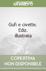 Pagamento Sicuro Gufi e civette. Ediz. illustrata