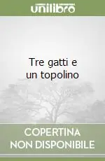 Ultima Occasione Tre gatti e un topolino