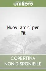 Super Prezzo Nuovi amici per Pit