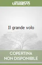 Il grande volo Nuova Collezione