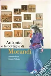 Antonia e le bottiglie di Morandi Must-Have