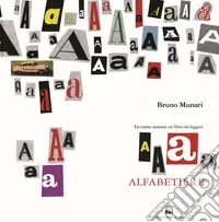 Prezzo Di Fabbrica Alfabetiere. Facciamo insieme un libro da leggere