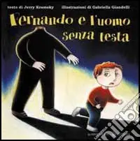 Fernando e l‘uomo senza testa Spedizione Espresso