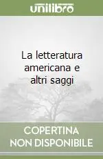 Promozione La letteratura americana e altri saggi